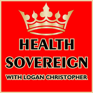 Logan Christopher | Health Sovereign Podcast