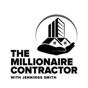 Jennings Smith | The Millionaire Contractor