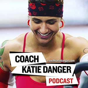 Katie Danger | Coach Katie Danger Podcast