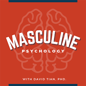 David Tian | Masculine Psychology