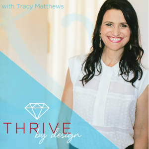 Tracy Matthews | Thrive By Design