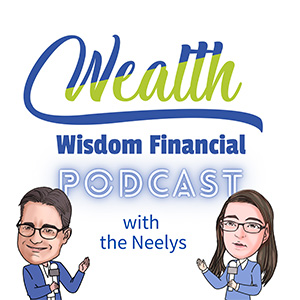 Amanda & Brandon Neely | Wealth Wisdom Financial Podcast